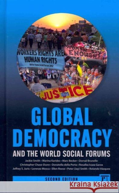 Global Democracy and the World Social Forums Jackie Smith 9781612056449 Paradigm Publishers