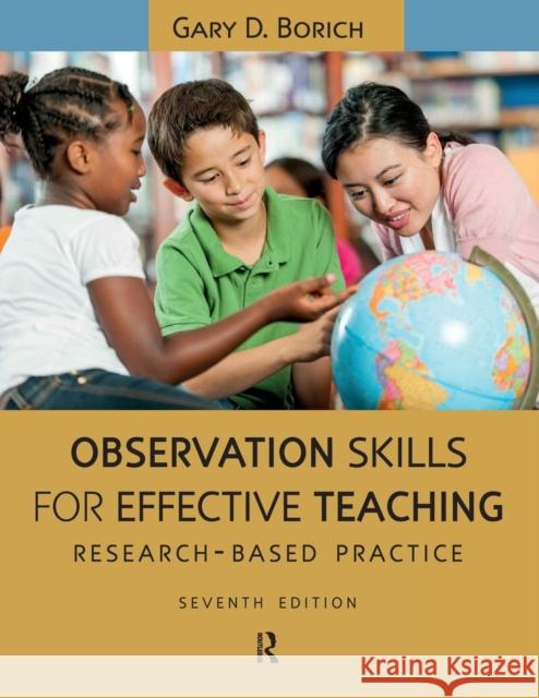 Observation Skills for Effective Teaching: Research-Based Practice Borich, Gary D. 9781612056777 Paradigm Publishers