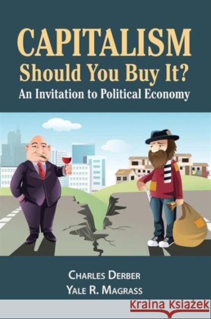 Capitalism: Should You Buy it?: An Invitation to Political Economy Derber, Charles 9781612056890