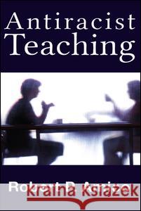 Anti-Racist Teaching Robert P. Amico 9781612058825