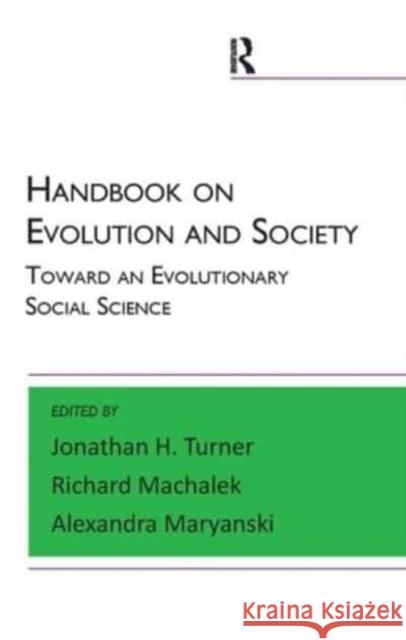 Handbook on Evolution and Society: Toward an Evolutionary Social Science Maryanski, Alexandra 9781612058955