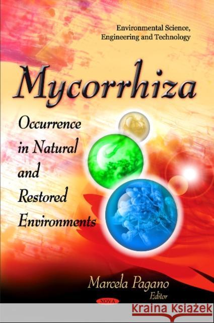 Mycorrhiza: Occurrence & Role in Natural & Restored Environments Marcela Pagano 9781612092263 Nova Science Publishers Inc