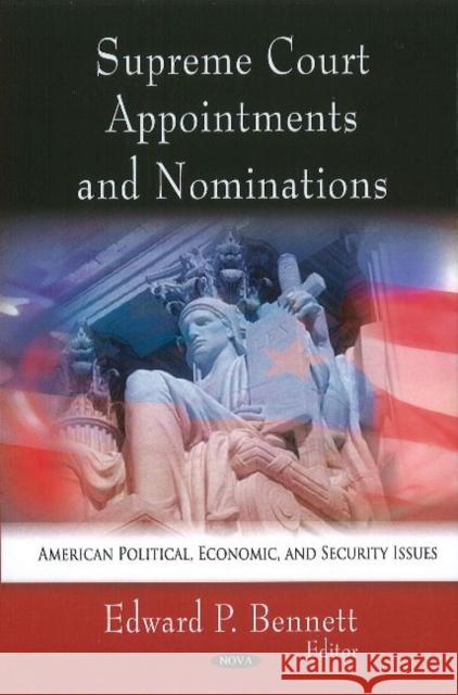Supreme Court Appointments & Nominations Edward P Bennett 9781612092492