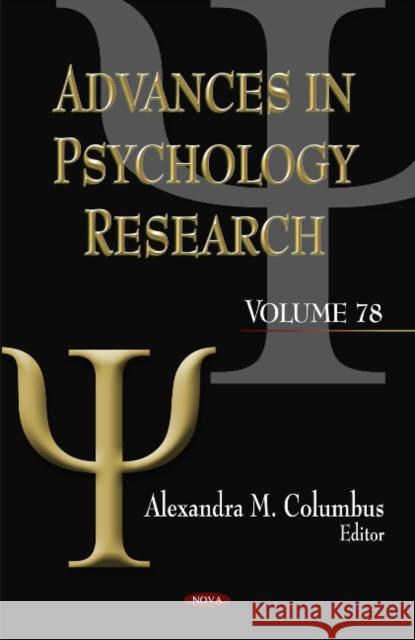 Advances in Psychology Research: Volume 78 Alexandra M Columbus 9781612094427 Nova Science Publishers Inc