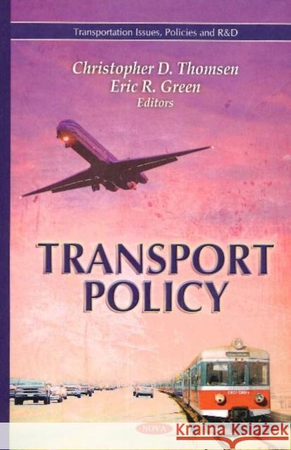 Transport Policy Christopher D Thomsen, Eric R Green 9781612095158