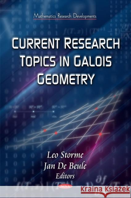 Current Research Topics on Galois Geometrics Leo Storme, Jan De Beule 9781612095233 Nova Science Publishers Inc