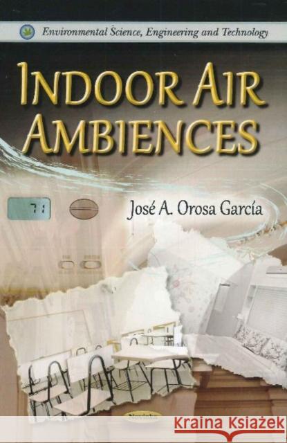 Indoor Air Ambiences José A Orosa García 9781612095707