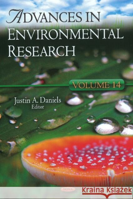 Advances In Environmental Research: Volume 14 Justin A Daniels 9781612095844 Nova Science Publishers Inc