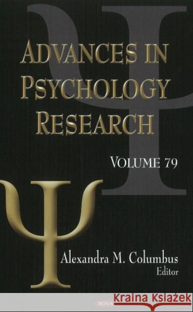 Advances in Psychology Research: Volume 79 Alexandra M Columbus 9781612095905 Nova Science Publishers Inc