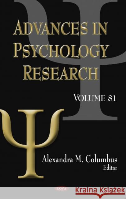 Advances in Psychology Research: Volume 81 Alexandra M Columbus 9781612096391 Nova Science Publishers Inc