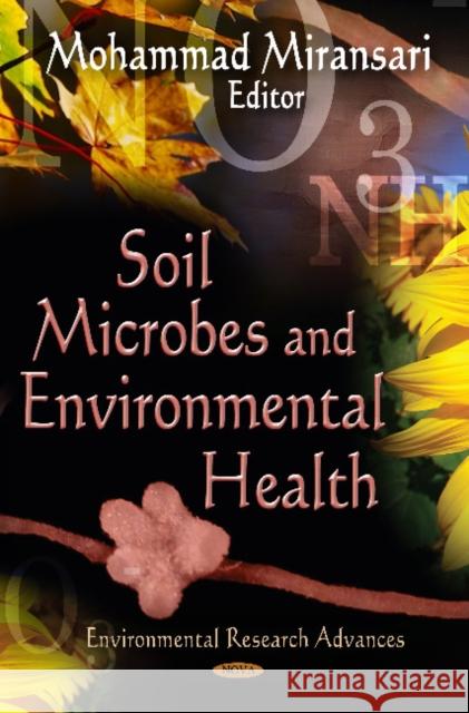 Soil Microbes & Environmental Health Mohammad Miransari 9781612096476 Nova Science Publishers Inc