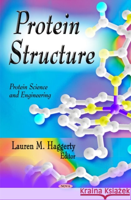 Protein Structure Lauren M Haggerty 9781612096568