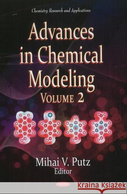 Advances in Chemical Modeling: Volume 2 Mihai V Putz 9781612096698 Nova Science Publishers Inc