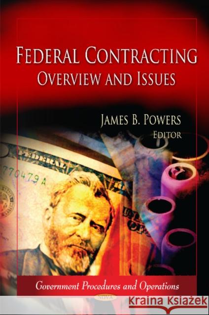 Federal Contracting: Overview & Issues James B Powers 9781612097411