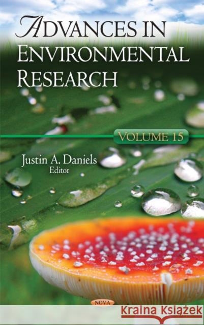 Advances in Environmental Research: Volume 15 Justin A Daniels 9781612097428 Nova Science Publishers Inc