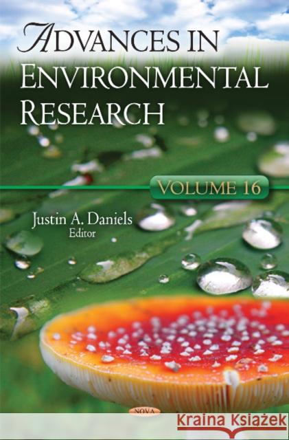 Advances in Environmental Research: Volume 16 Justin A Daniels 9781612097879 Nova Science Publishers Inc