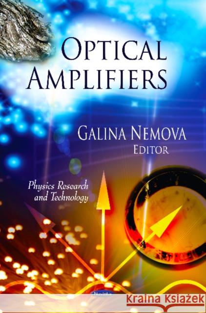Optical Amplifiers Galina Nemova 9781612098357 Nova Science Publishers Inc