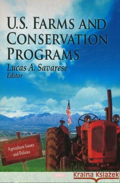 U.S. Farms & Conservation Programs Lucas A Savarese 9781612099279 Nova Science Publishers Inc