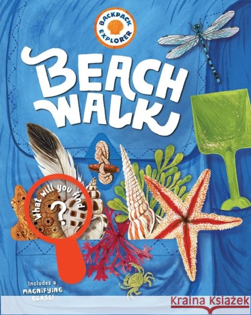 Backpack Explorer: Beach Walk Editors of Storey Publishing 9781612129020 Workman Publishing