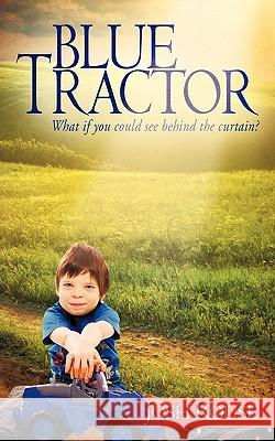Blue Tractor Josh Rouse 9781612150000 Xulon Press