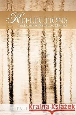 Reflections Paul L. Salansky 9781612150086 Xulon Press