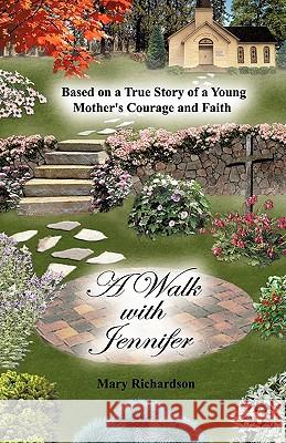 A Walk with Jennifer Mary Richardson 9781612150499