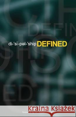 Discipleship Defined Eric Russ 9781612153551