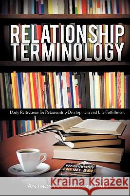 Relationship Terminology Phd Anthony L. Johnson 9781612154282 Xulon Press