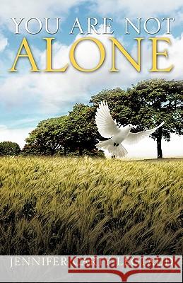 You Are Not Alone Jennifer Carty-Leotaud 9781612154497