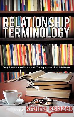 Relationship Terminology Phd Anthony L. Johnson 9781612155319 Xulon Press