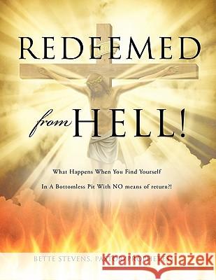 Redeemed from Hell! Bette Stevens 9781612157818