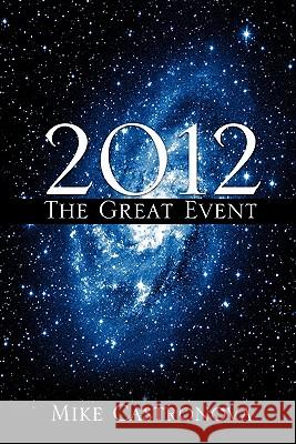 2012 The Great Event Mike Castronova 9781612159003 Xulon Press