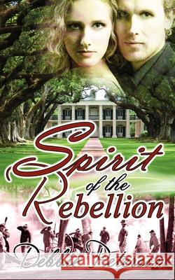 Spirit of the Rebellion Debbie Peterson 9781612170244 Wild Rose Press