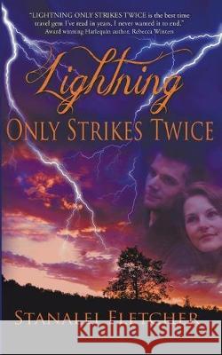 Lightning Only Strikes Twice Stanalei Fletcher 9781612176864 Wild Rose Press