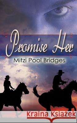 Promise Her Mitzi Pool Bridges 9781612178509 Wild Rose Press