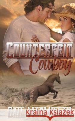 Counterfeit Cowboy Gail MacMillan 9781612179230