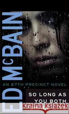 So Long as You Both Shall Live Ed McBain 9781612181820