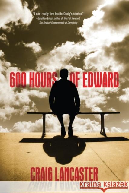 600 Hours of Edward Craig Lancaster 9781612184104