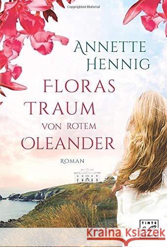 Floras Traum von rotem Oleander Hennig, Annette 9781612185323