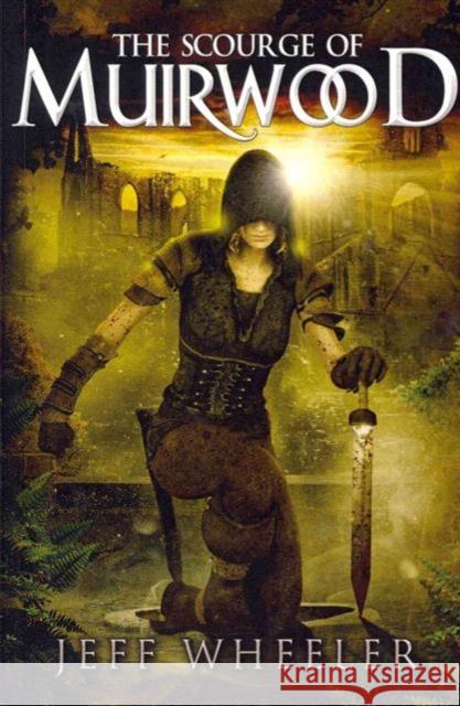 The Scourge of Muirwood Jeff Wheeler 9781612187020