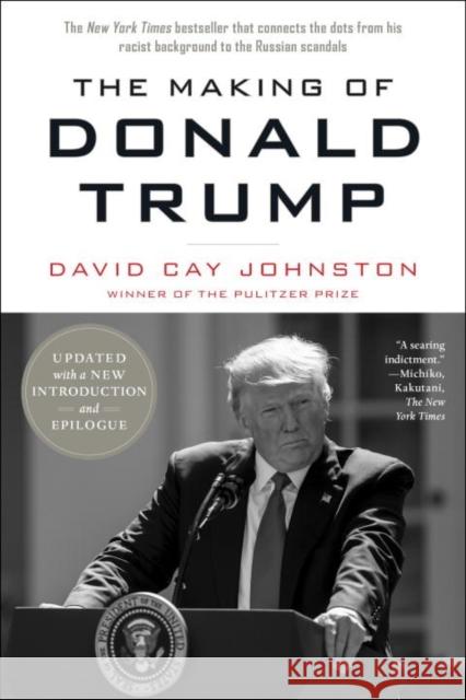 The Making of Donald Trump David Cay Johnston 9781612196879