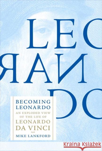 Becoming Leonardo Mike Lankford 9781612197159