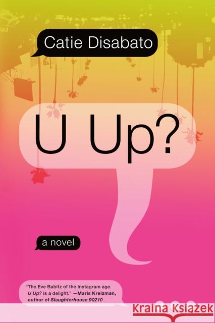 U Up? Catie Disabato 9781612198910 Melville House Publishing