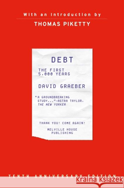 Debt, 10th Anniversary Edition: The First 5,000 Years, Updated and Expanded David Graeber 9781612199337