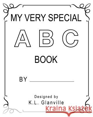 My Very Special ABC Book K. L. Glanville 9781612220222 Luminations Media Group, Incorporated