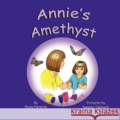 Annie's Amethyst Paula Parente Swapan Debnath 9781612250069