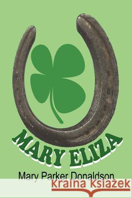 Mary Eliza Mary Parker Donaldson 9781612250700 Mirror Publishing