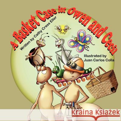 A Basket Case for Owen and Cecil Cathy Cress Eller Juan Carlos Colla 9781612250892 Mirror Publishing
