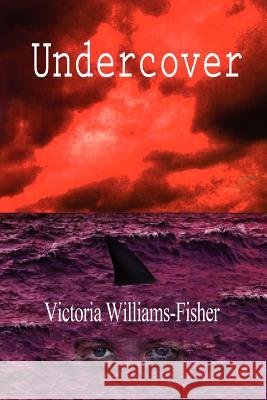 Undercover Victoria Williams-Fisher 9781612250908