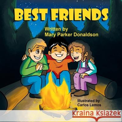 Best Friends Mary Parker Donaldson Carlos Lemos 9781612254371 Mirror Publishing